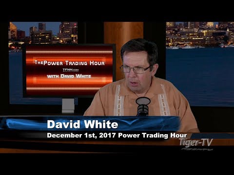December 1st Power Trading Hour with David White on TFNN 2017