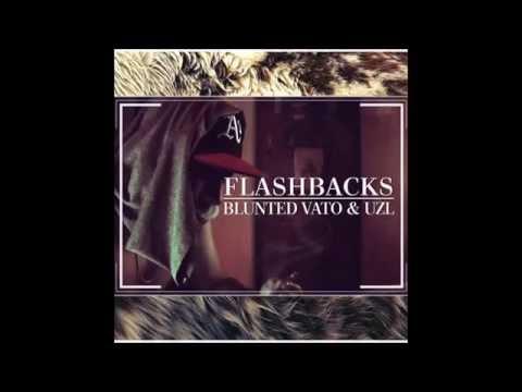 Intro - Blunted Vato | FLASHBACKS