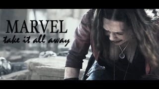 MARVEL || Take It All Away