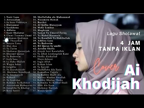 LAGU SHOLAWAT NABI AI KHODIJAH 4 JAM NON STOP TRENDING 2026