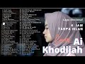 LAGU SHOLAWAT NABI AI KHODIJAH 4 JAM NON STOP 2023 TANPA IKLAN
