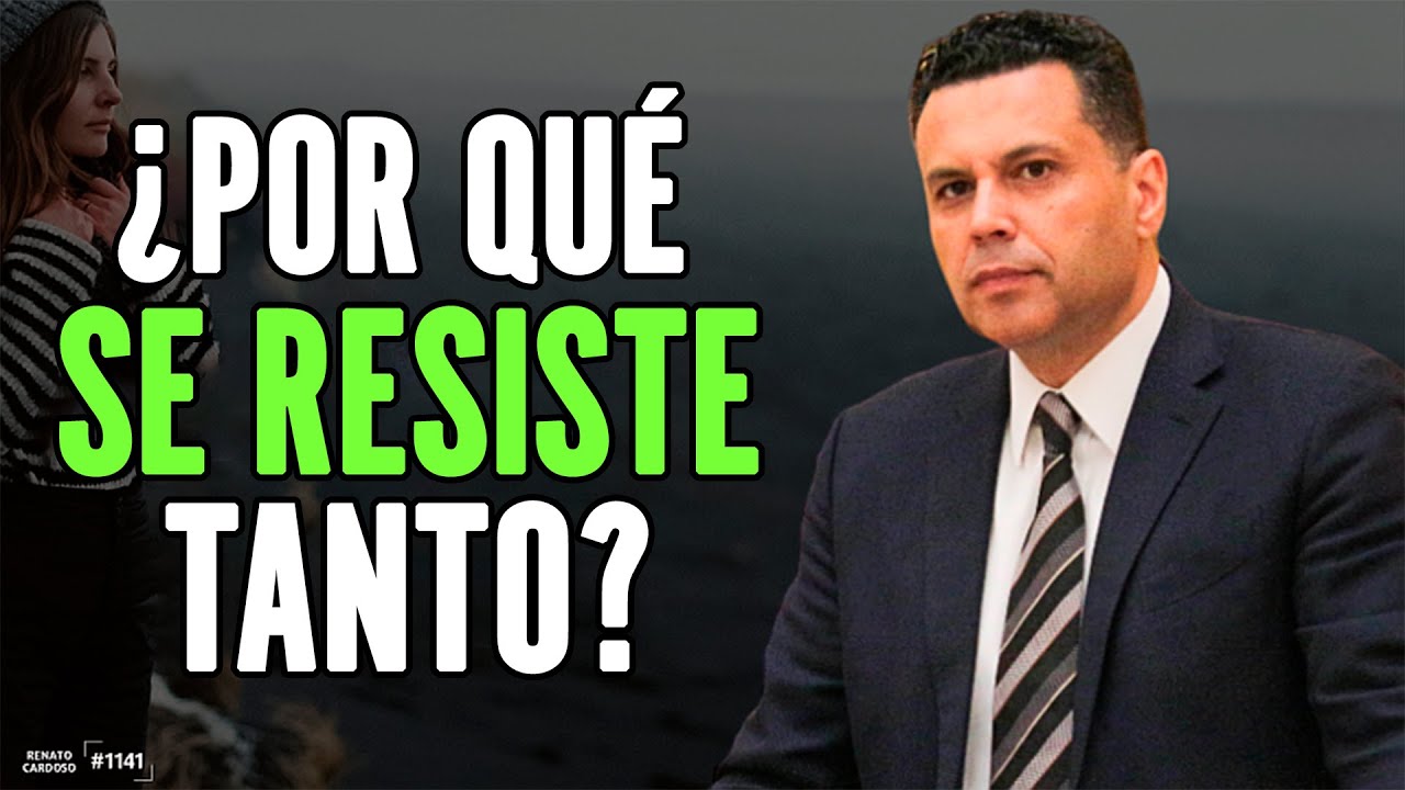 ¿POR QUÉ SE RESISTE TANTO?