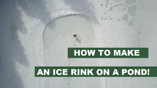 How to make an ice rink on your pond - Living off grid in a cabin in the woods