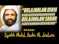 150 KALAM HIKMAH YG AKAN MENYELAMATKANMU DUNIA AKHIRAT NASEHAT SYEKH ABDUL QODIR JAELANI