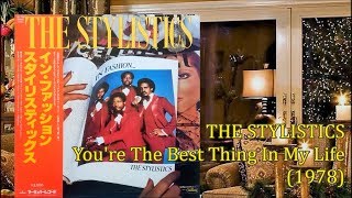 THE STYLISTICS - You&#39;re The Best Thing In My Life (1978) Soul Disco *Teddy Randazzo, スタイリスティックス
