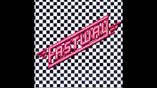 Fastway - Feel Me Touch Me (Do Anything You Want)