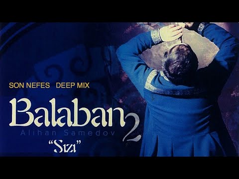 ALİHAN SAMEDOV - SON NEFES - DEEP MIX