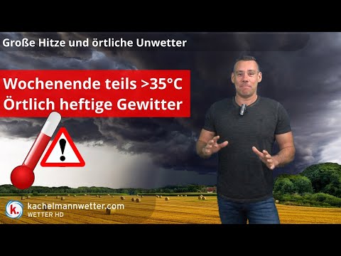 Am Wochenende tierisch heiß, dazu örtlich kräftige Hitzegewitter