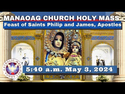 CATHOLIC MASS  OUR LADY OF MANAOAG CHURCH LIVE MASS TODAY May 3, 2024  5:40a.m. Holy Rosary