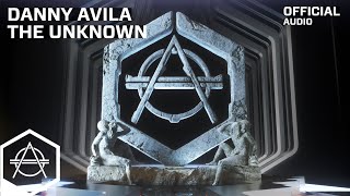 Danny Avila - The Unknown (Official Audio)