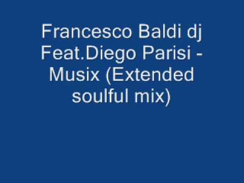 Francesco Baldi feat  Diego Parisi - Musix (Extended Soulful Mix)