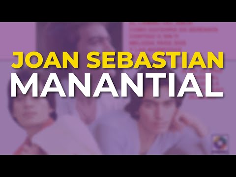 Joan Sebastian - Manantial (Audio Oficial)