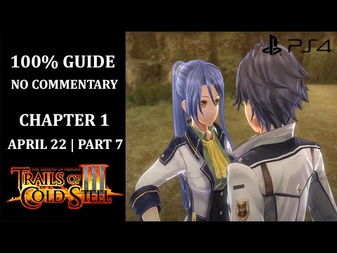 The Legend of Heroes: Trails of Cold Steel III - 100% Walkthrough | Chapter 1 | April 22 - Part 7