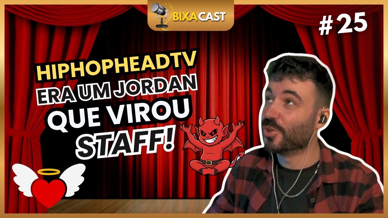 🎙️ BIXACAST #25 🔥@hiphopheadtv | Especialista em Escolher Nomes para Cenas