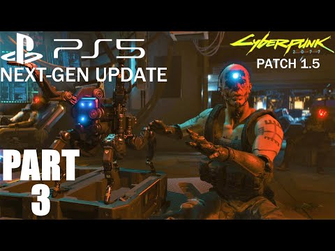 Cyberpunk 2077 [Patch 1.5] Next-Gen Update Walkthrough Gameplay Part 3 PS5 - No Commentary
