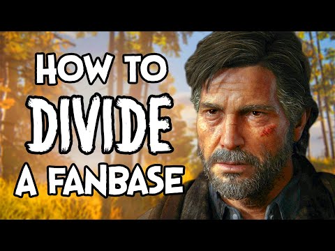 How To Divide A Fanbase - The Last of Us 2