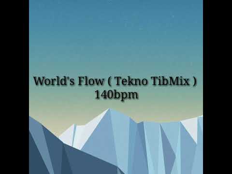 DjTibz-World's Flow ( Tekno Remix ) 140bpm