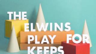 The Elwins - Show Me How to Move