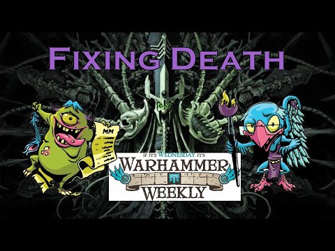 Warhammer Weekly 01062021 - New Death & Fixing Legions of Nagash