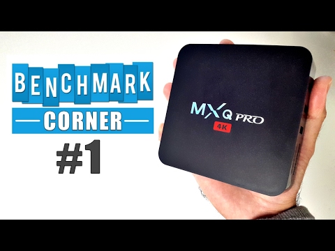 MXQ Pro 4K Benchmark / WiFi Test / Speed - Benchmark Corner #1