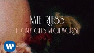Nate Ruess: It Only Gets Much Worse (LYRIC VIDEO)