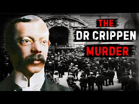 Murder at Hilldrop Crescent | The 1910 True Crime Case of Dr Crippen
