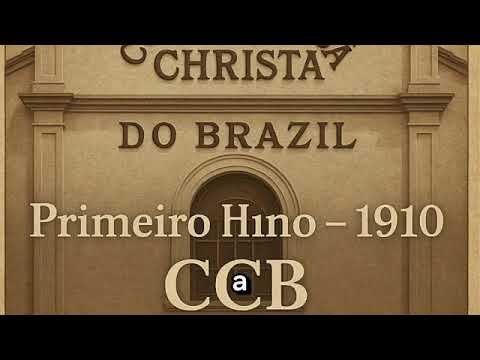 Hino da congregação cristã no Brasil 1910 