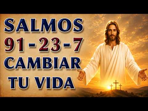 SALMO 91, 23 Y 7 - PODEROSA ORACIÓN TO CHANGE TUS LIFE