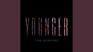 Younger (Dimitri Vangelis &amp; Wyman Remix)