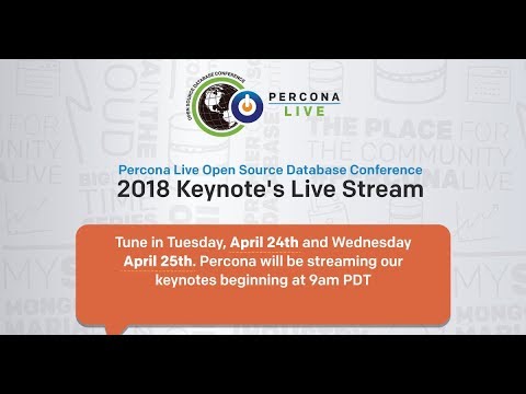 Percona Live 2018 Keynote's - Day 2