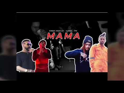 Sin boy x Mad clip x Ypo x iLLEOo - MAMA