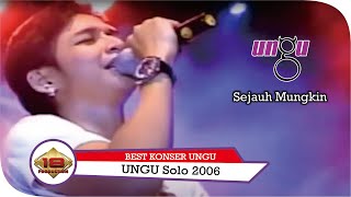 Download lagu KONSER UNGU - SEJAUH MUNGKIN @LIVE SOLO 18 SEPTEMBER 2006 mp3