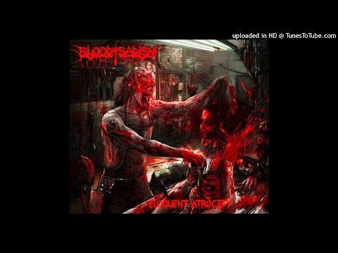 Bloody Sadism - Eloquent Atrocity (Full Album)