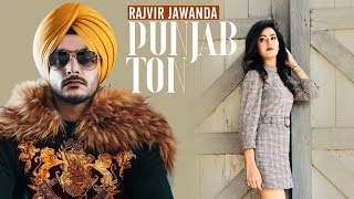 PUNJAB TON - Rajvir Jawanda | New Punjabi Songs 2018 | Latest Punjabi Songs | Punjabi Music | Gabruu