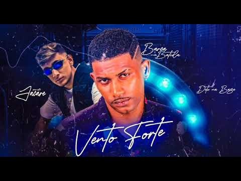 BARCA NA BATIDA, MC JACARÉ - VENTO FORTE