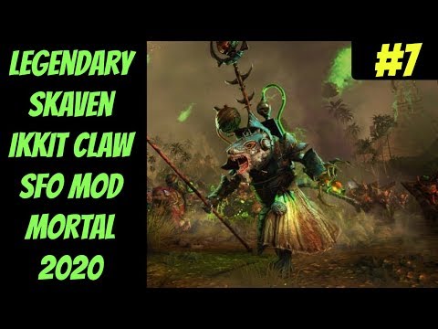 Legendary Ikkit Claw Campaign #7 (Skaven) -- SFO MOD -- Total War: Warhammer 2