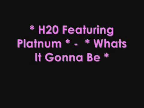 H2O Feat. Platnum.