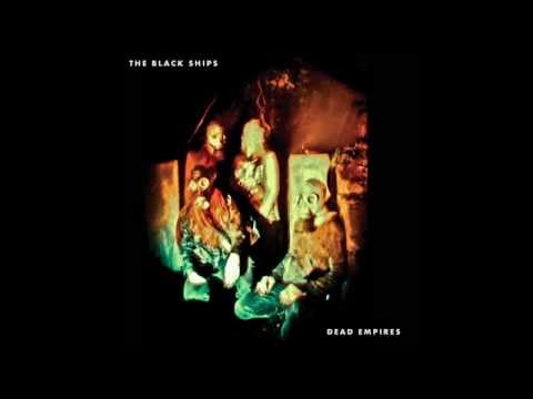 The Black Ships - Dead Empires