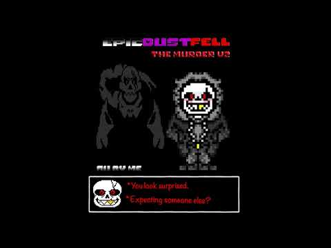 [REUPLOAD AND ARCHIVE] EpicDustFell-Murder V2(Перезалив)