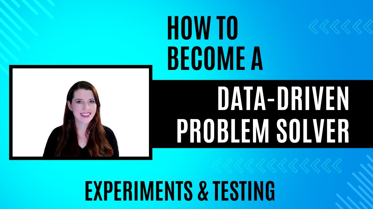 Data Driven Problem Solving: Experiments and Testing