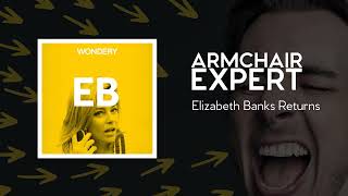 Elizabeth Banks Returns | Armchair Expert with Dax Shepard