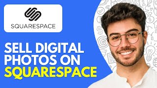 How to Sell Digital Photos on Squarespace (2026) – Sell Digital Downloads & Products
