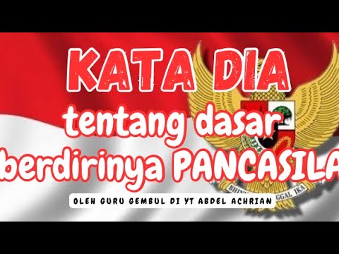 Dasar berdirinya pancasila ‼️oleh guru gembul di yt abdel achrian