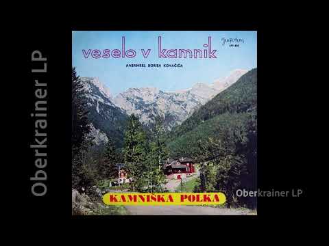 Ansambel Borisa Kovačiča - VESELO V KAMNIK - 1965