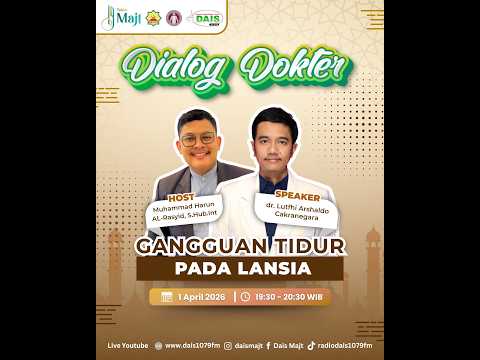 Dialog Dokter "Gangguan tidur pada Lansia" | dr. Lutfhi Arshaldo Cakranegara