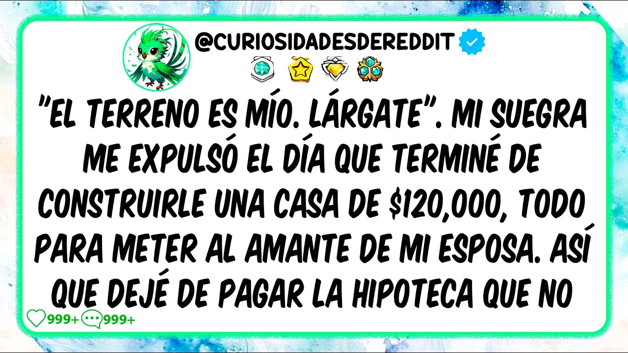 "El terreno es mío. Lárgate" Mi suegra me expulsó el día que terminé de construirle una casa de$120K