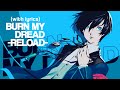 Persona 3 Reload OST Bonus Track: Burn My Dread -Reload- (with lyrics)