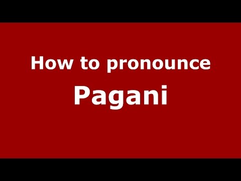 How to pronounce Pagani (Spanish/Argentina) - PronounceNames.com