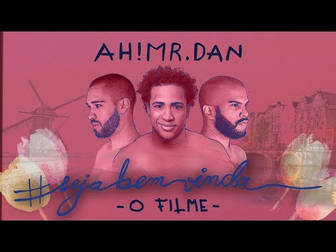 Mr.Dan - #SejaBemVinda (FILME)