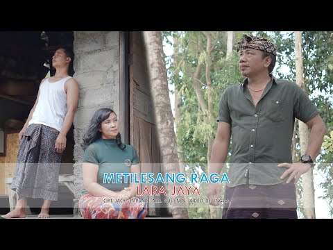 METILESANG RAGA  - LARAJAYA  ( Original Video Klip ) Ciptaan@jacklempunkofficial7486